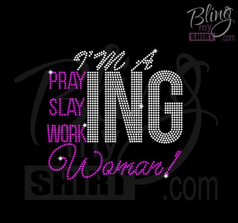 Praying Slaying Working Woman!