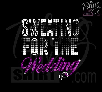 Sweating For The Wedding